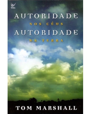 Autoridade nos céus, autoridade na Terra