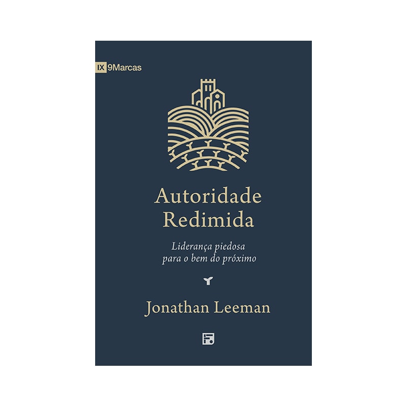 AUTORIDADE REDIMIDA: LIDERANÇA PIEDOSA PARA O BEM DO PRÓXIMO