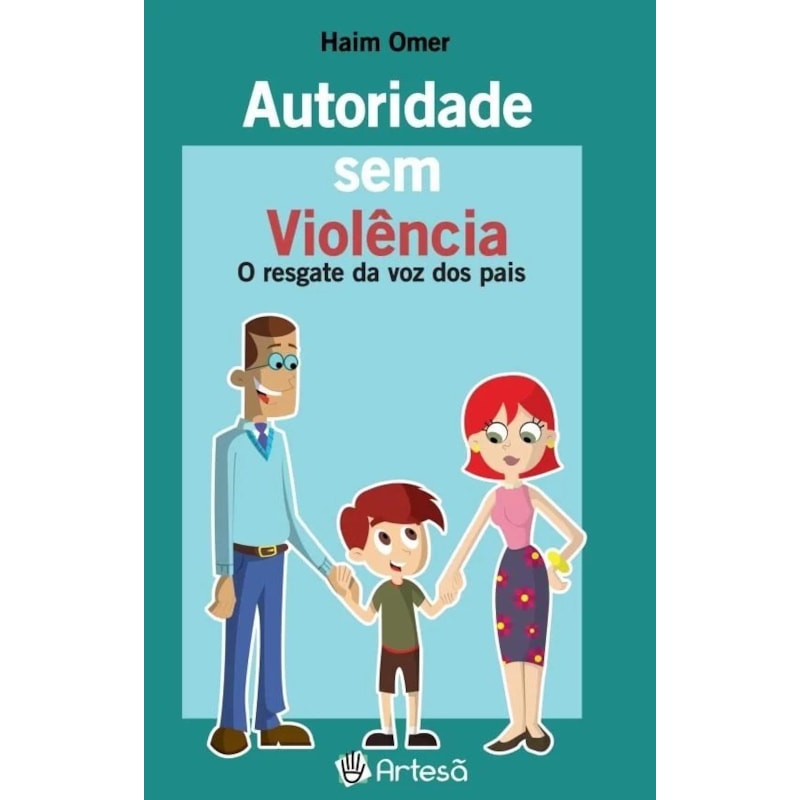 Autoridade sem violência: o resgate da voz dos pais