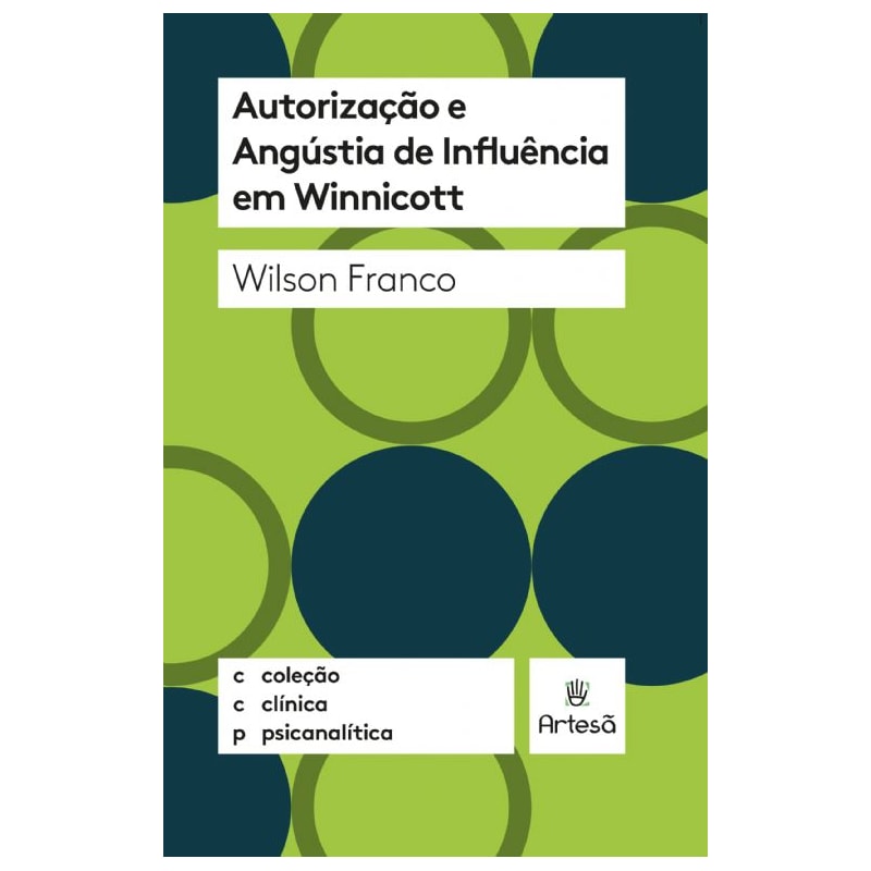 Autorização e angústia de influência em Winnicott