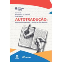 AUTOTRADUÇÃO - QUESTÕES SEMPRE ATUAIS - PONTOS DE VISTA DISTINTOS