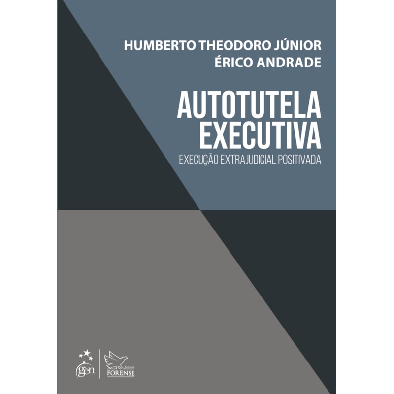 AUTOTUTELA EXECUTIVA: EXECUÇÃO EXTRAJUDICIAL POSITIVADA - 1ª EDIÇÃO 2024