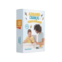 AUXILIANDO CRIANÇAS NAS SITUAÇÕES DO COTIDIANO: 100 CARDS PARA AJUDAR NA RESOLUÇÃO DE PROBLEMAS DA INFÂNCIA