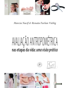 AVALIAÇÃO ANTROPOMÉTRICA NAS ETAPAS DA VIDA: UMA VISÃO PRÁTICA