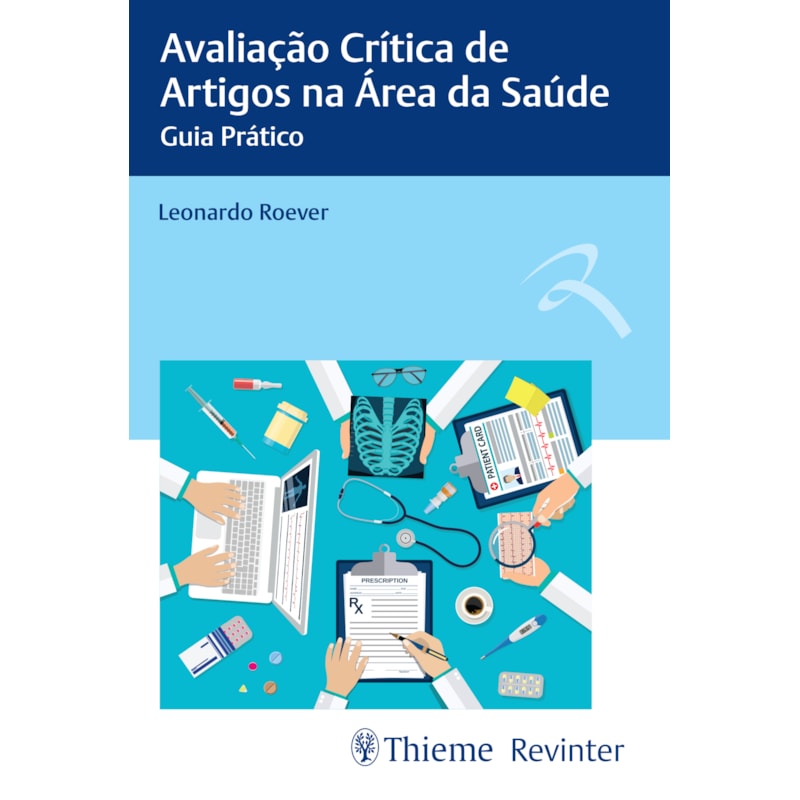 AVALIAÇÃO CRÍTICA DE ARTIGOS NA ÁREA DA SAÚDE: GUIA PRÁTICO