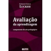 AVALIAÇÃO DA APRENDIZAGEM: COMPONENTE DO ATO PEDAGÓGICO