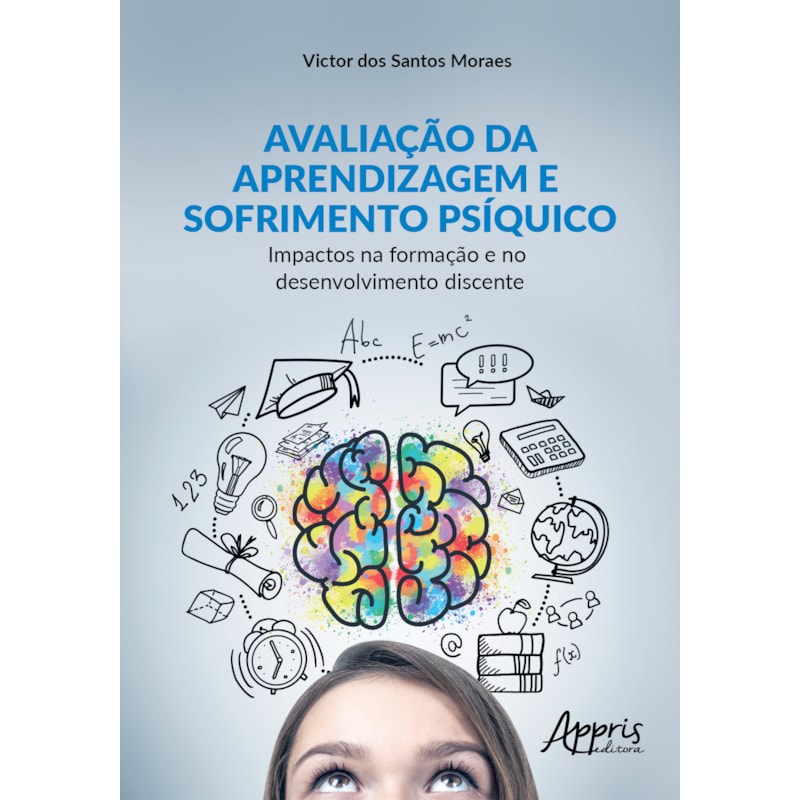 AVALIAÇÃO DA APRENDIZAGEM E SOFRIMENTO PSÍQUICO: IMPACTOS NA FORMAÇÃO E NO DESENVOLVIMENTO DISCENTE