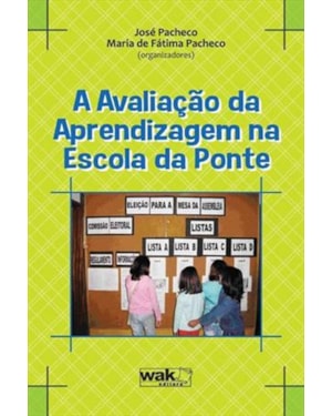 AVALIACAO DA APRENDIZAGEM NA ESCOLA DA PONTE, A - 1