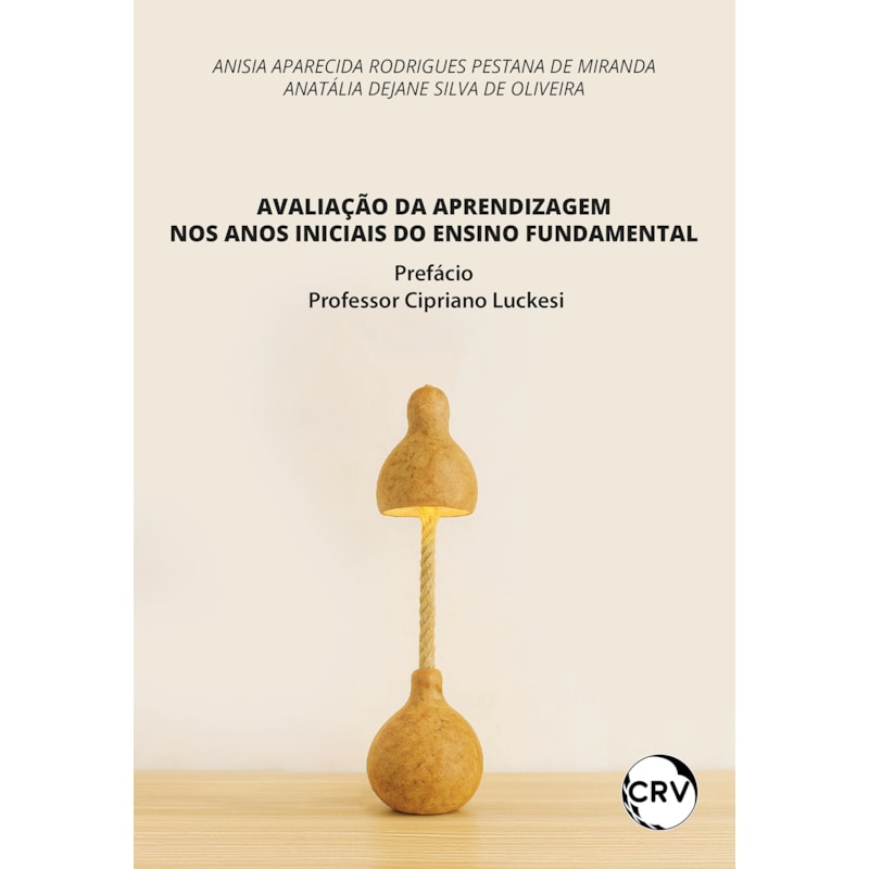 AVALIAÇÃO DA APRENDIZAGEM NOS ANOS INICIAIS DO ENSINO FUNDAMENTAL