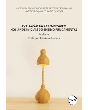 AVALIAÇÃO DA APRENDIZAGEM NOS ANOS INICIAIS DO ENSINO FUNDAMENTAL