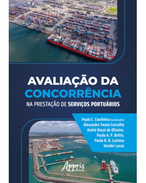 AVALIAÇÃO DA CONCORRÊNCIA NA PRESTAÇÃO DE SERVIÇOS PORTUÁRIOS