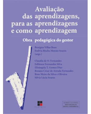 AVALIAÇÃO DAS APRENDIZAGENS, PARA AS APRENDIZAGENS E COMO APRENDIZAGEM:: OBRA PEDAGÓGICA DO GESTOR