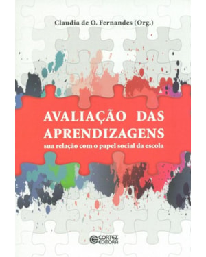AVALIAÇÃO DAS APRENDIZAGENS: SUA RELAÇÃO COM O PAPEL SOCIAL DA ESCOLA