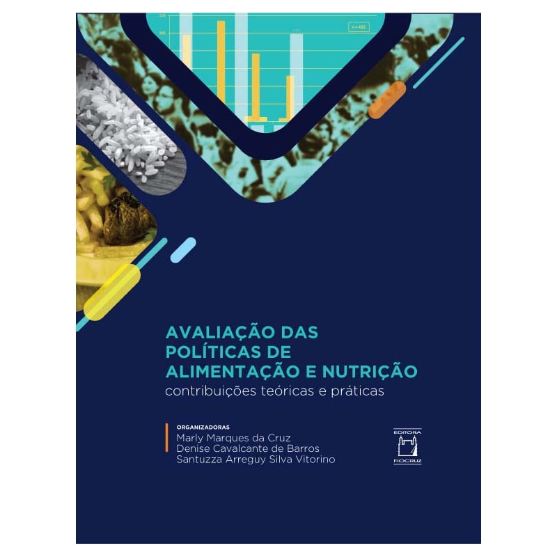 AVALIAÇÃO DAS POLÍTICAS DE ALIMENTAÇÃO E NUTRIÇÃO: CONTRIBUIÇÕES TEÓRICAS E PRÁTICAS