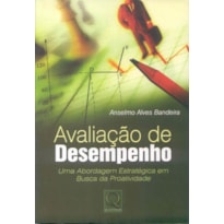 AVALIACAO DE DESEMPENHO - UMA ABORDAGEM ESTRATEGICA...