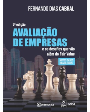 AVALIAÇÃO DE EMPRESAS E OS DESAFIOS QUE VÃO ALÉM DO FAIR VALUE
