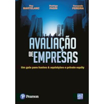 AVALIAÇÃO DE EMPRESAS: UM GUIA PARA FUSÕES & AQUISIÇÕES E PRIVATE EQUITY