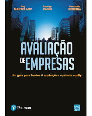 AVALIAÇÃO DE EMPRESAS: UM GUIA PARA FUSÕES & AQUISIÇÕES E PRIVATE EQUITY