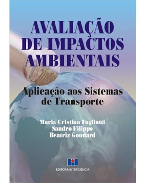 Avaliação de impactos ambientais: aplicação aos sistemas de transporte