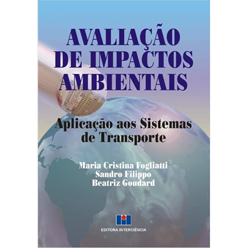 Avaliação de impactos ambientais: aplicação aos sistemas de transporte