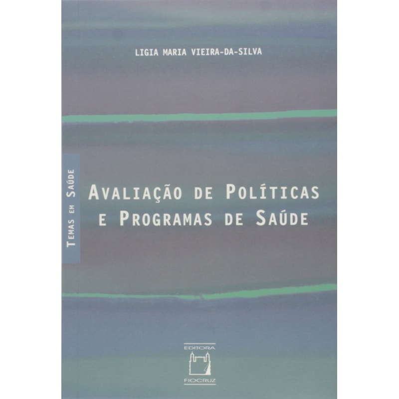 AVALIAÇÃO DE POLÍTICAS E PROGRAMAS DE SAÚDE