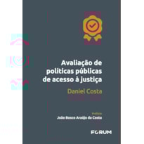 AVALIAÇÃO DE POLÍTICAS PÚBLICAS DE ACESSO À JUSTIÇA