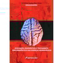 AVALIAÇÃO, DIAGNÓSTICO E TRATAMENTO FISIOTERAPÊUTICO NAS DOENÇAS NEUROLÓGICAS