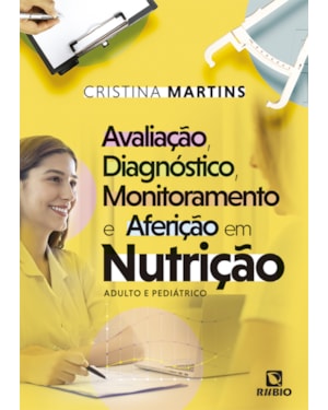 Avaliação, diagnóstico, monitoramento e aferição em nutrição - adulto e pediátrico