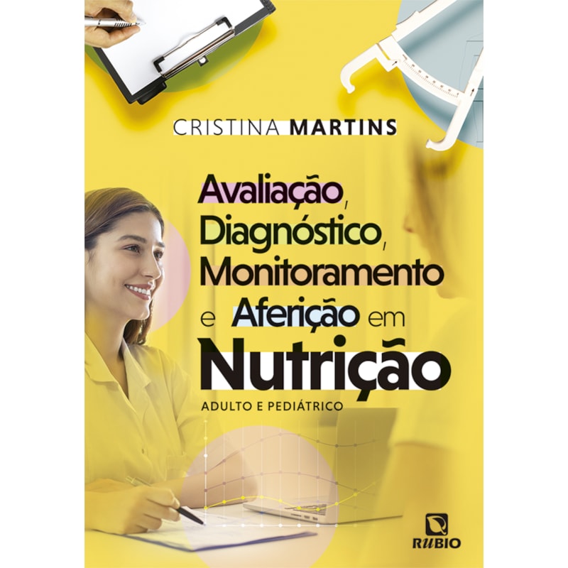 Avaliação, diagnóstico, monitoramento e aferição em nutrição - adulto e pediátrico