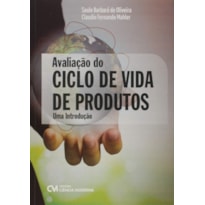 AVALIAÇÃO DO CICLO DE VIDA DE PRODUTOS - UMA INTRODUÇÃO