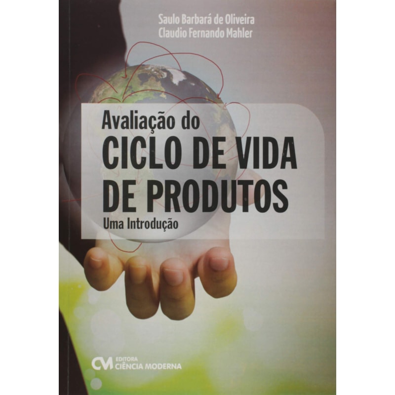 AVALIAÇÃO DO CICLO DE VIDA DE PRODUTOS - UMA INTRODUÇÃO