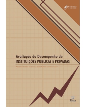 AVALIAÇÃO DO DESEMPENHO DE INSTITUIÇÕES PÚBLICAS E PRIVADAS