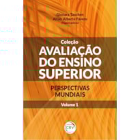 AVALIAÇÃO DO ENSINO SUPERIOR - PERSPECTIVAS MUNDIAIS - VOLUME 1: PERSPECTIVAS MUNDIAIS - VOLUME I
