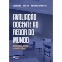 AVALIAÇÃO DOCENTE AO REDOR DO MUNDO: EXPERIÊNCIAS, DILEMAS E DESAFIOS FUTUROS