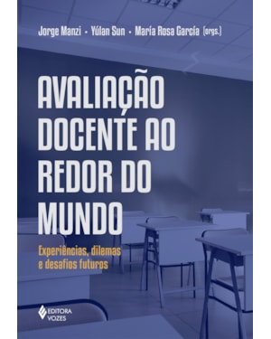 AVALIAÇÃO DOCENTE AO REDOR DO MUNDO: EXPERIÊNCIAS, DILEMAS E DESAFIOS FUTUROS
