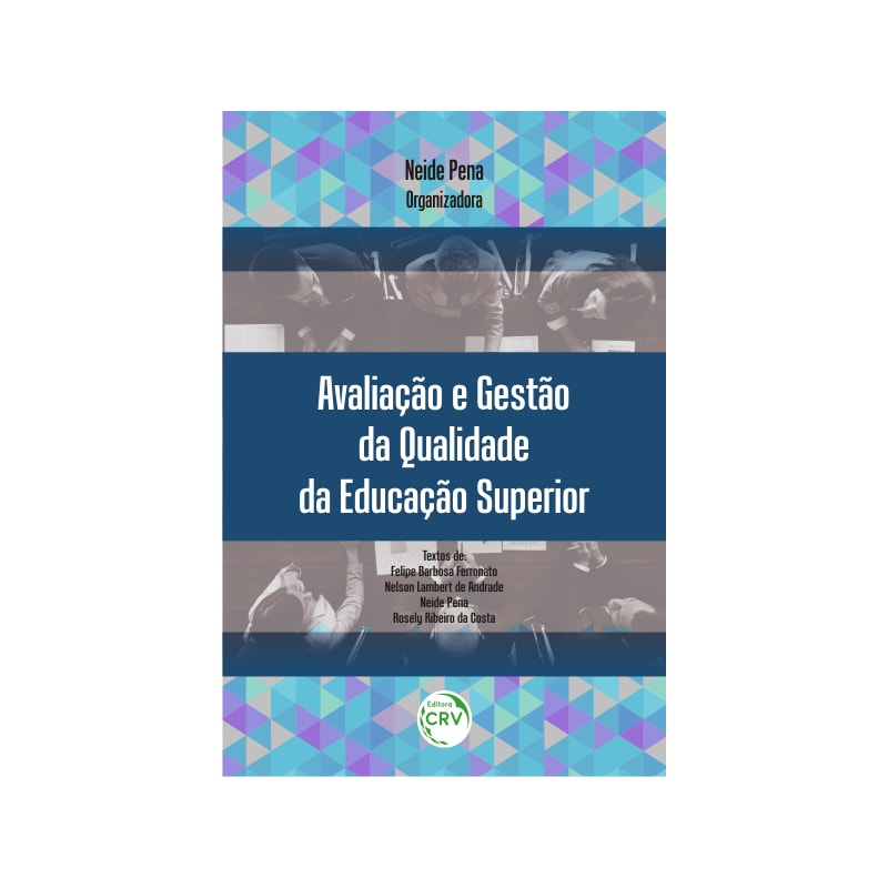 AVALIAÇÃO E GESTÃO DA QUALIDADE DA EDUCAÇÃO SUPERIOR