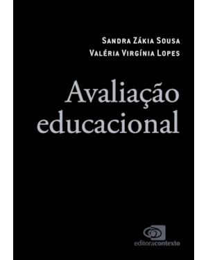 AVALIAÇÃO EDUCACIONAL (VENCEDOR JABUTI ACADÊMICO 2025): DE APRENDIZAGEM, INSTITUCIONAL, EM LARGA ESCALA
