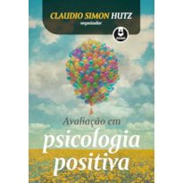 AVALIAÇÃO EM PSICOLOGIA POSITIVA