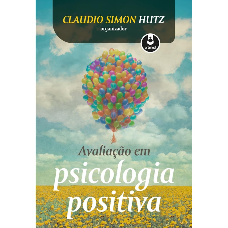 AVALIAÇÃO EM PSICOLOGIA POSITIVA