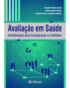 Avaliação em saúde: contribuições para incorporação no cotidiano