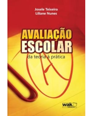 AVALIACAO ESCOLAR - DA TEORIA A PRATICA - 1