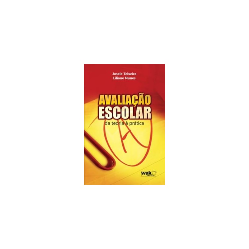 AVALIACAO ESCOLAR - DA TEORIA A PRATICA - 1