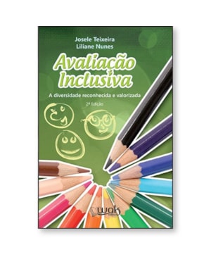 Avaliação inclusiva - A diversidade reconhecida e valorizada