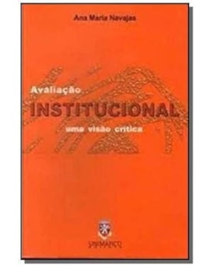 AVALIACAO INSTITUCIONAL UMA VISAO CRITICA - 0