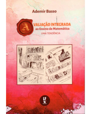 AVALIAÇÃO INTEGRADA AO ENSINO DE MATEMÁTICA: UMA TENDÊNCIA