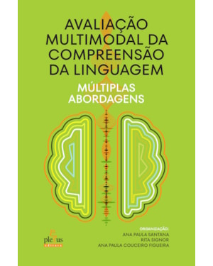 AVALIAÇÃO MULTIMODAL DA COMPREENSÃO DA LINGUAGEM: MÚLTIPLAS ABORDAGENS