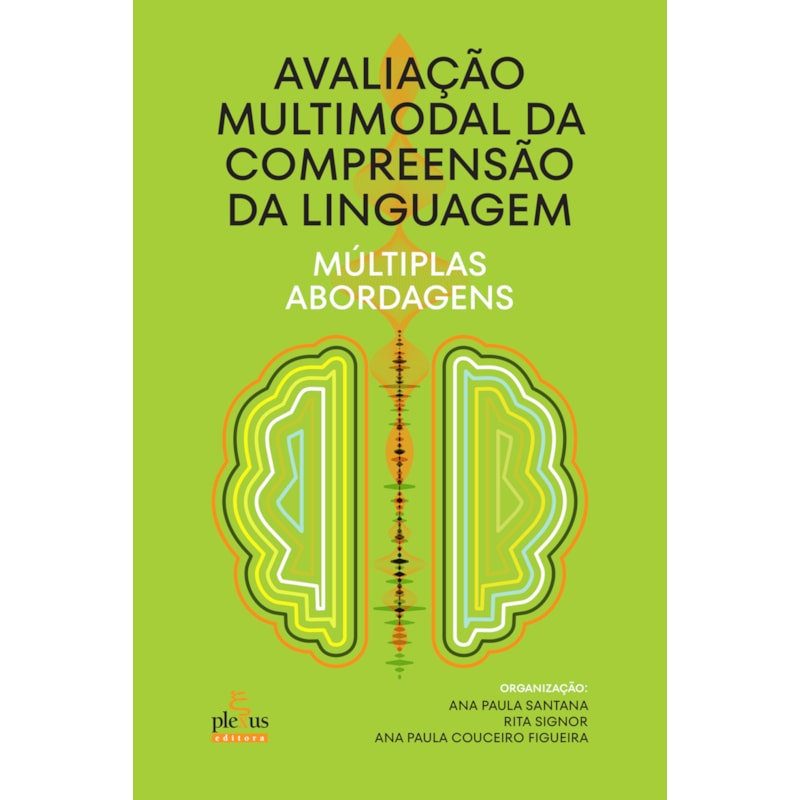 AVALIAÇÃO MULTIMODAL DA COMPREENSÃO DA LINGUAGEM: MÚLTIPLAS ABORDAGENS
