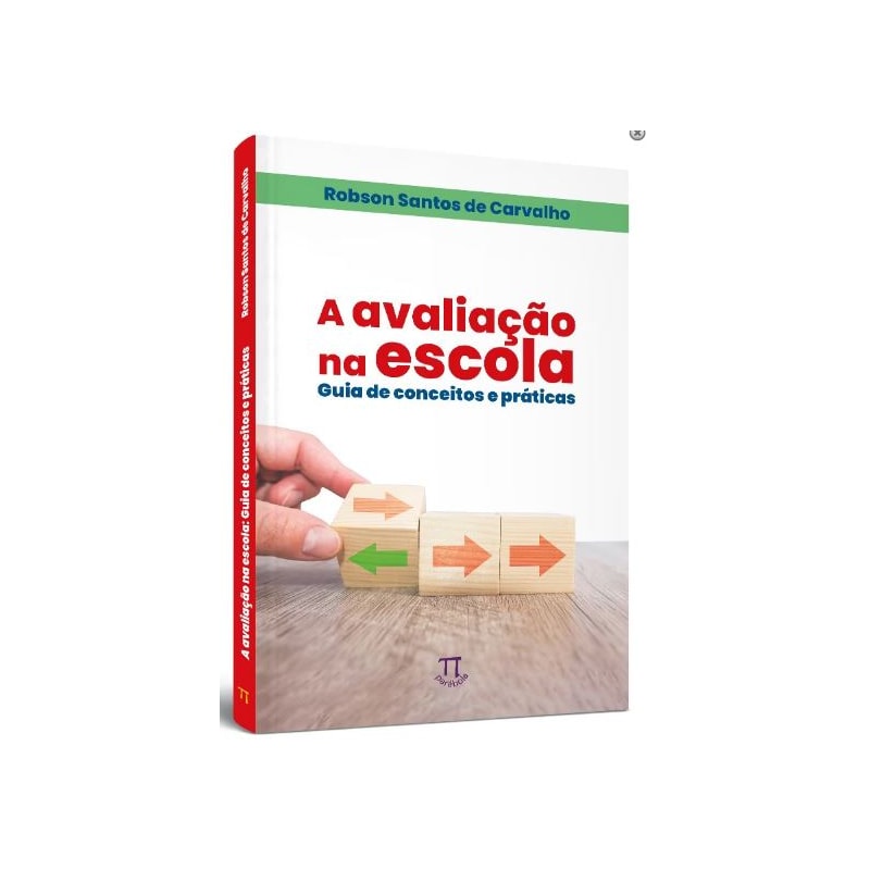 Avaliação na escola. guia de conceitos e práticas, a