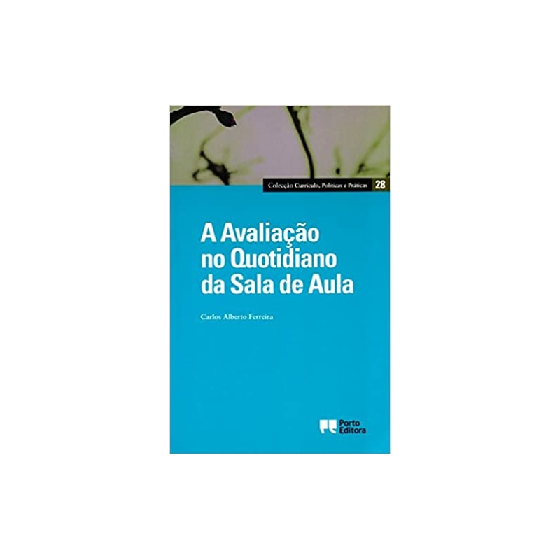 AVALIACAO NO QUOTIDIANO DA SALA DE AULA, A