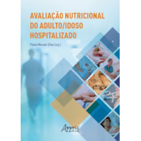 AVALIAÇÃO NUTRICIONAL DO ADULTO/IDOSO HOSPITALIZADO